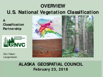OVERVIEW  U.S. National Vegetation Classification  A  Classification  Partnership  Don Faber-