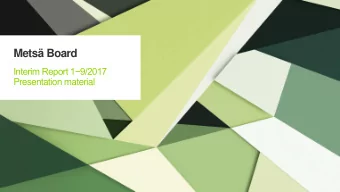 Mets Board  Interim Report 19/2017  Presentation material January  September 2017: