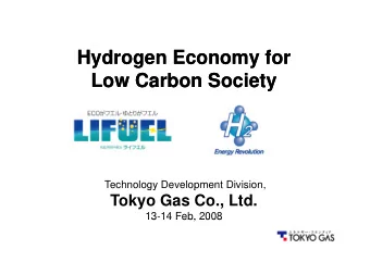 Hydrogen Economy for  Hydrogen Economy for  Low Carbon Society  Low Carbon Society  Technology