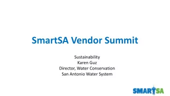 SmartSA Vendor Summit  Sustainability  Karen Guz  Director, Water Conservation  San Antonio Water