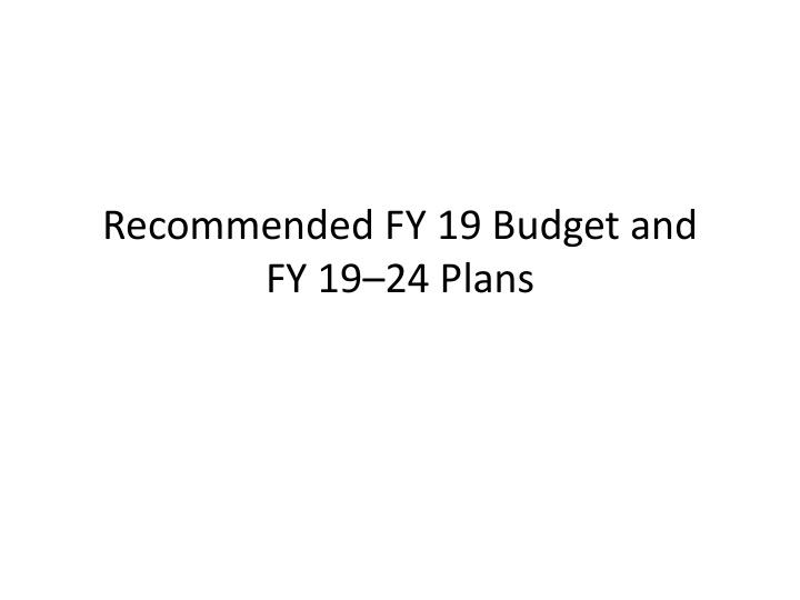 recommended fy 19 budget and