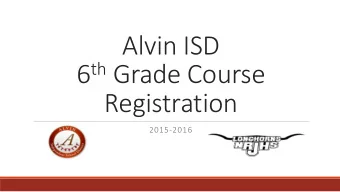 6 th Grade Course  Registration  2015-2016  Transportation  Contact  Cynthia Lozano