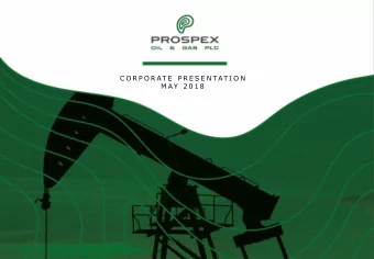 M A Y  2 0 1 8  DISCLAIMER  This Presentation does not constitute or form part of any offer for