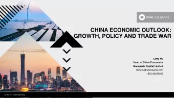CHINA ECONOMIC OUTLOOK:  GROWTH, POLICY AND TRADE WAR  Larry Hu  Head of China Economics  Macquarie