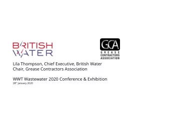 Lila Thompson, Chief Executive, British Water  Chair, Grease Contractors Association  WWT