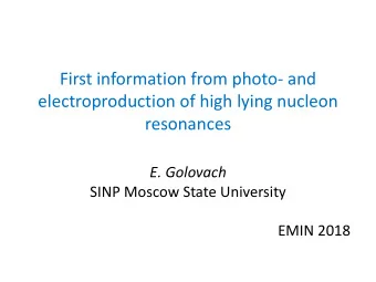 resonances  E. Golovach  SINP Moscow State University  EMIN 2018  Introduction Excitation spectrum