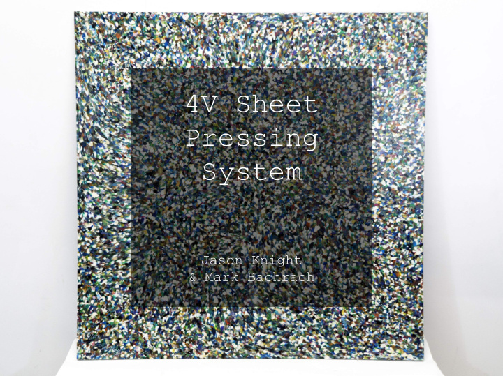 4v sheet pressing system