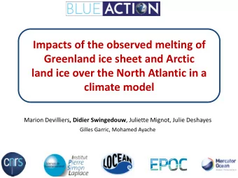 Impacts of the observed melting of  Greenland ice sheet and Arctic  land ice over the North