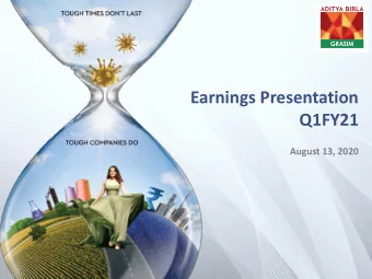 Q1FY21  August 13, 2020  BIG IN YOUR LIFE # 1 # 1 In Viscose @  In Chlor - Alkali*  57.28%  54.24%