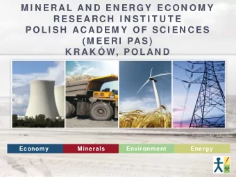 M I N ERAL AN D EN ERGY  ECON OM Y  RESEARCH  I N ST I T U T E  POLI SH  ACADEM Y  OF SCI EN CES