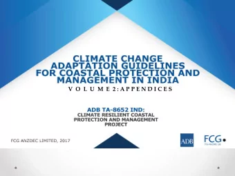 V  O  L  U  M  E  2 : A P P E N D I C E S  CLIMATE CHANGE ADAPTATION GUIDELINES FOR COASTAL