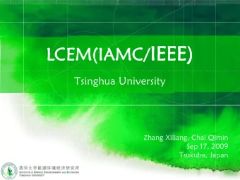 LCEM(IAMC/ IEEE)  IEEE)  LCEM(IAMC/  Tsinghua  University  Zhang Xiliang, Chai  Qimin  Sep 17, 2009