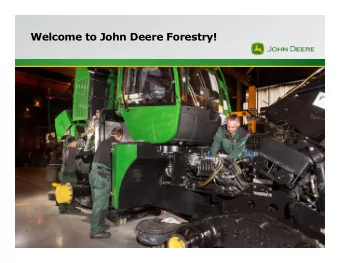 Welcome to John Deere Forestry!  John Deere  Equipment Divisions  2 | John Deere Forestry Oy  l