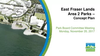 Area 2 Parks   Concept Plan  Park Board Committee Meeting  Monday, November 20, 2017  Purpose of