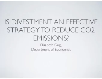 IS DIVESTMENT AN EFFECTIVE  STRATEGY TO REDUCE CO2  EMISSIONS?  Elisabeth Gugl,  Department of