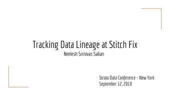 Tracking Data Lineage at Stitch Fix  Neelesh Srinivas Salian  Strata Data Conference - New York