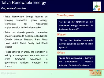 Tatva Renewable Energy  Corporate Overview  Core Purpose   Tatva  Renewable  Energy  focuses  on