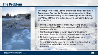 The Problem  The Mayo River Flood Control project was initiated by Yukon  Government Community