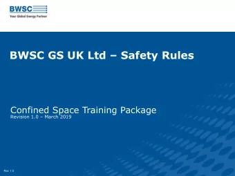 BWSC GS UK Ltd  Safety Rules  Confined Space Training Package Revision 1.0  March 2019  Rev