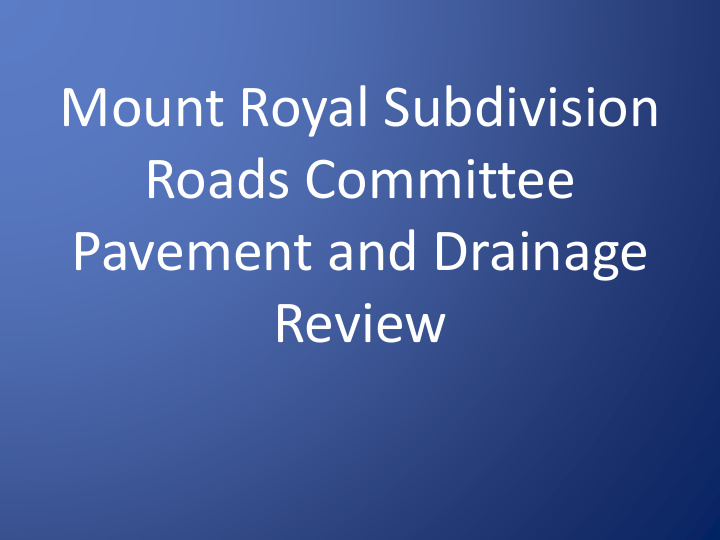 mount royal subdivision roads committee pavement and