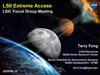 LSII Extreme Access LSIC Focus Group Meeting  Terry Fong  Chief Roboticist  NASA Ames Research