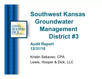 Southwest Kansas  Groundwater  Management  District #3  Audit Report  12/31/18  Kristin Sekavec,