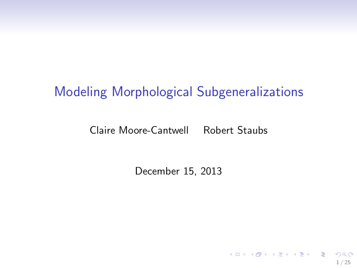 modeling morphological subgeneralizations