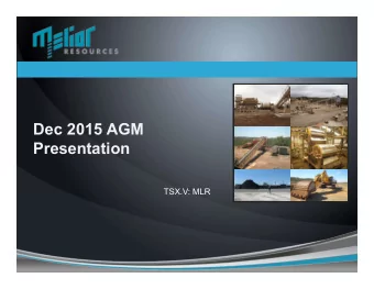Dec 2015 AGM  Presentation  TSX.V: MLR  FORWARD LOOKING STATEMENTS DISCLAIMER  This presentation