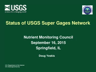Status of USGS Super Gages Network  Nutrient Monitoring Council  September 16, 2015  Springfield,