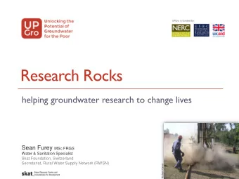 Research Rocks helping groundwater research to change lives Sean Furey MSc FRGS  Water &amp;