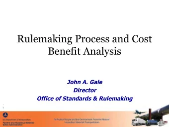 Rulemaking Process and Cost  Benefit Analysis  John A. Gale  Director Office of Standards &amp;