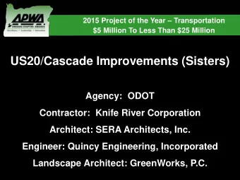 US20/Cascade Improvements (Sisters)  Agency: ODOT  Contractor:  Knife River Corporation  Architect: