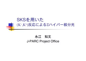 SKS  (K - ,K + )  X      J-PARC Project