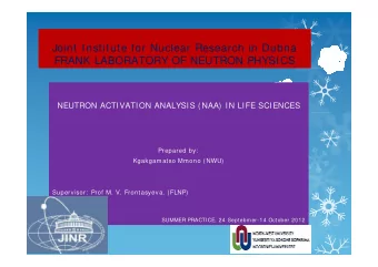 Joint Institute for Nuclear Research in Dubna  FRANK LABORATORY OF NEUTRON PHYSICS  NEUTRON