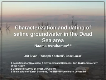 Sea area Naama Avrahamov 1,2 Orit Sivan 1 , Yoseph Yechieli 2 , Boaz Lazar 3  1 Department of