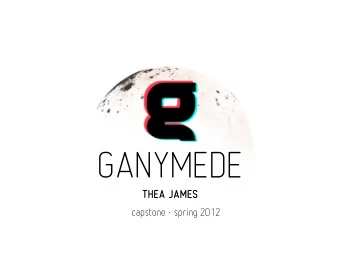 GANYMEDE  THEA JAMES capstone  spring 2012  GANYMEDE          EXECUTIVE SUMMARY