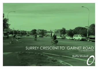 SURREY CRESCENT TO  GARNET ROAD  CLG PRESENTATION  SUMMARY OF ENGAGEMENT  Summary of Engagement