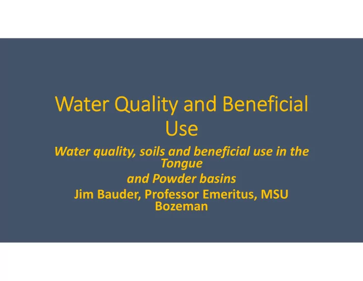 wa water quality lity and and bene benefi fici cial al us