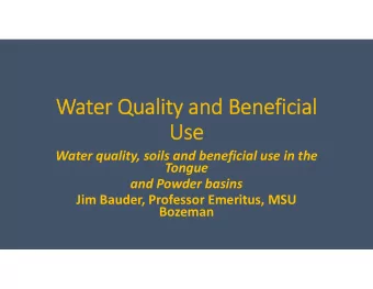 Wa Water Quality lity and and Bene  Benefi  fici  cial al  Us  Use Water quality, soils and