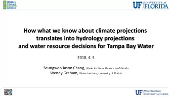 How what we know about climate projections  translates into hydrology projections  and water