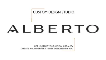 CUSTOM DESIGN STUDIO  LET US MAKE YOUR VISION A REALITY  CREATE YOUR PERFECT JEWEL DESIGNED BY YOU