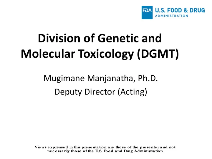 division of genetic and molecular toxicology dgmt