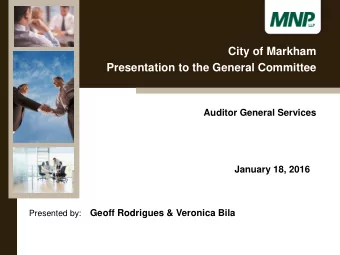 City of Markham  Presentation to the General Committee  Auditor General Services  January 18, 2016