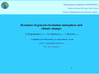 Dynamics of general circulation atmosphere and climate changes V. Krupchatnikov (1,2,3,4) , Yu.