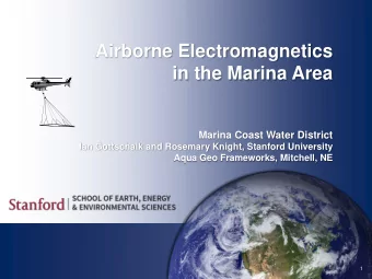 Airborne Electromagnetics  in the Marina Area  Marina Coast Water District  Ian Gottschalk and