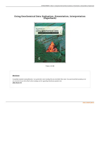 Using Geochemical Data: Evaluation, Presentation, Interpretation  Using Geochemical Data: