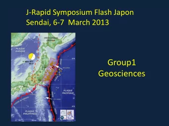 Group1  Geosciences  Projects  Rapid response geophysical survey in the fault zone. Sh.  Kodaira