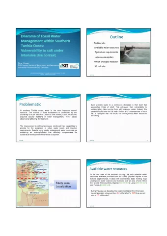 Outline  Problematic  Available water resources  Agriculture requirements  Urban consumption  Which