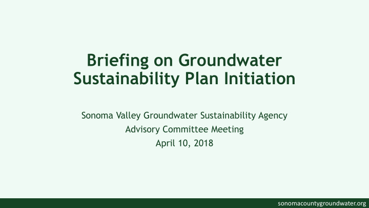 briefing on groundwater sustainability plan initiation