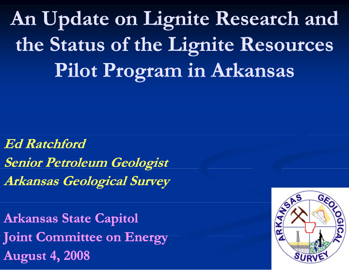 an update on lignite research and an update on lignite